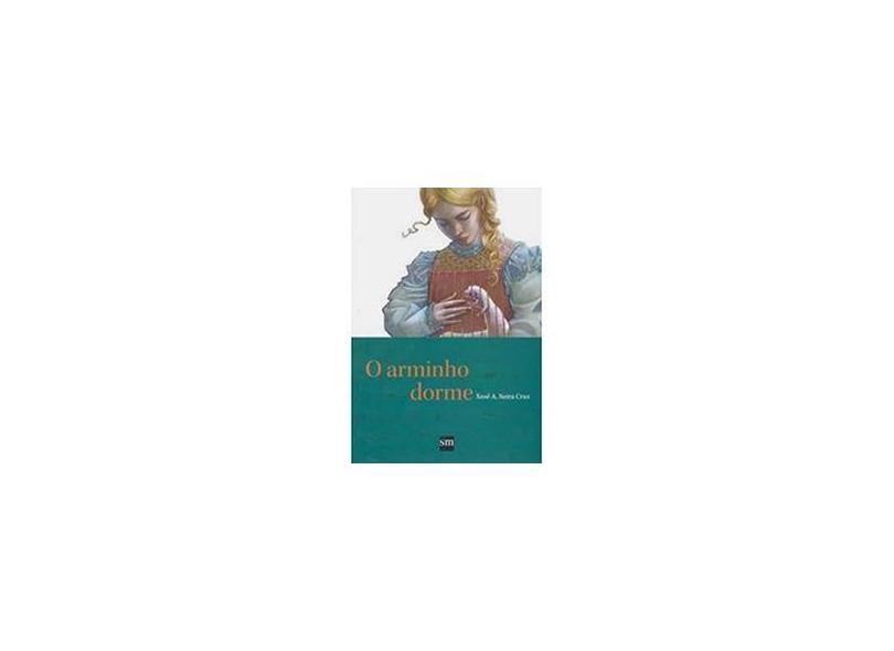 O Arminho Dorme - Xosé A. Neira Cruz - 9788560820696