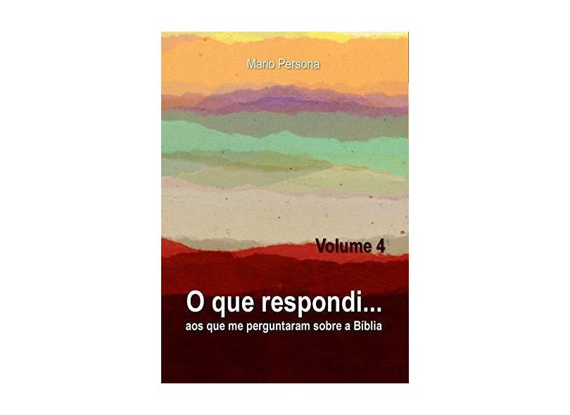 O que Respondi - Volume 4 - Mario Persona - 9788545525165