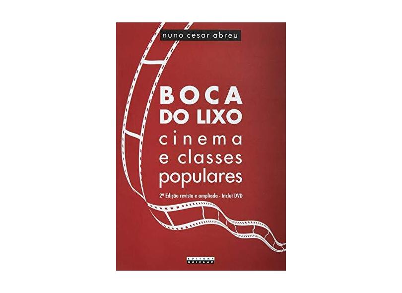 Boca do Lixo: Cinema e Classes Populares - Nuno Cesar Abreu - 9788526813052