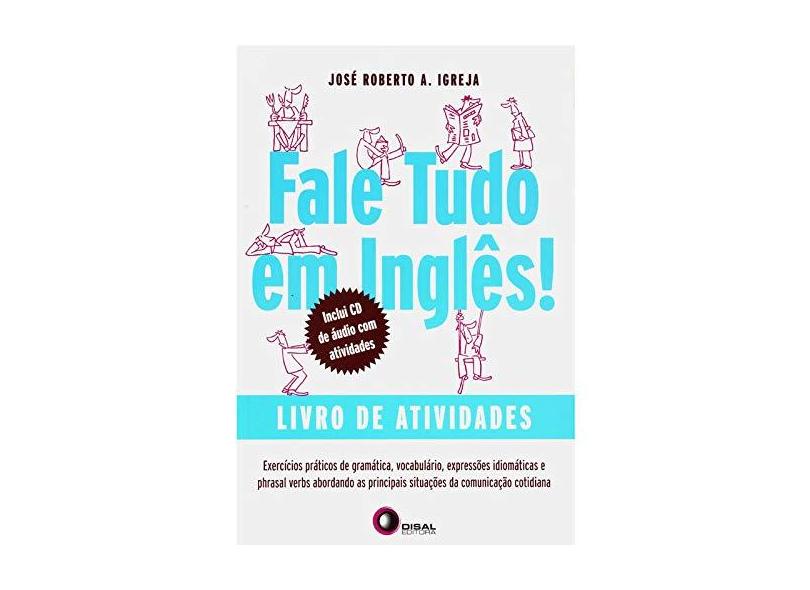 Fale Tudo Em Inglês - Livro de Atividades - Com CD - Igreja, José Roberto A.; Igreja, José Roberto A. - 9788578441159