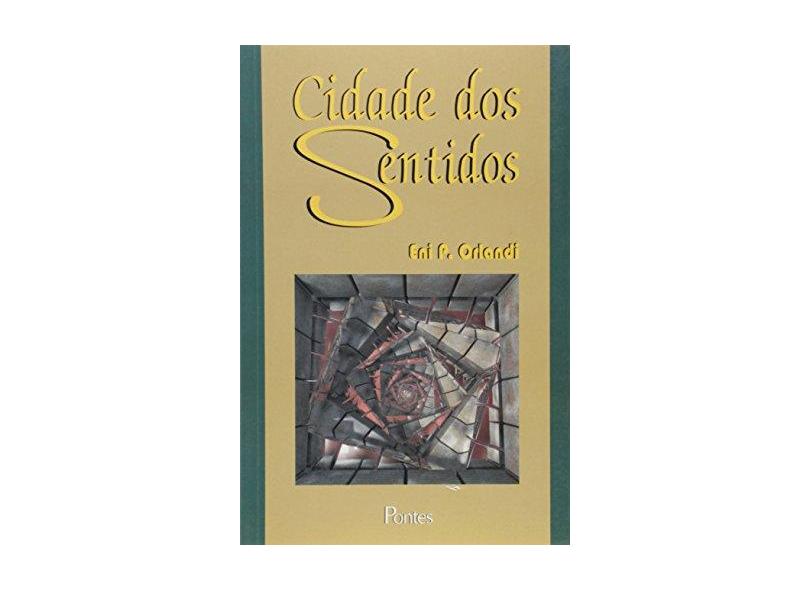 Cidade dos Sentidos - Eni Pulcinelli Orlandi - 9788571131996