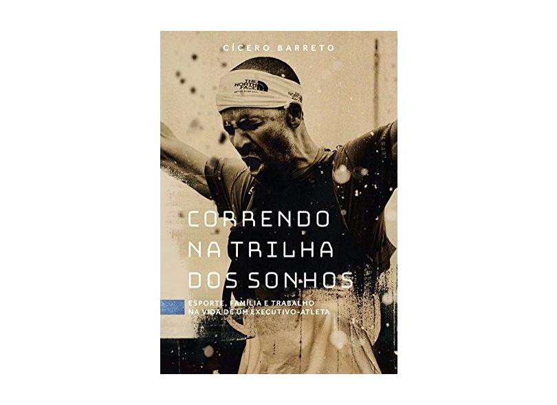 Correndo na Trilha dos Sonhos - Cícero Barreto - 9788568666029