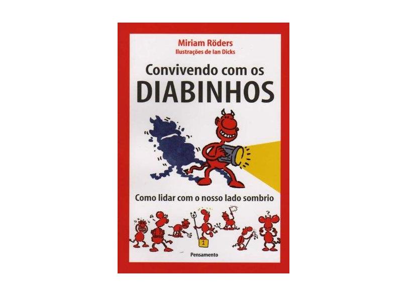 Convivendo com os Diabinhos - Como Lidar com o Nosso Lado Sombrio - Röders, Miriam - 9788531514760