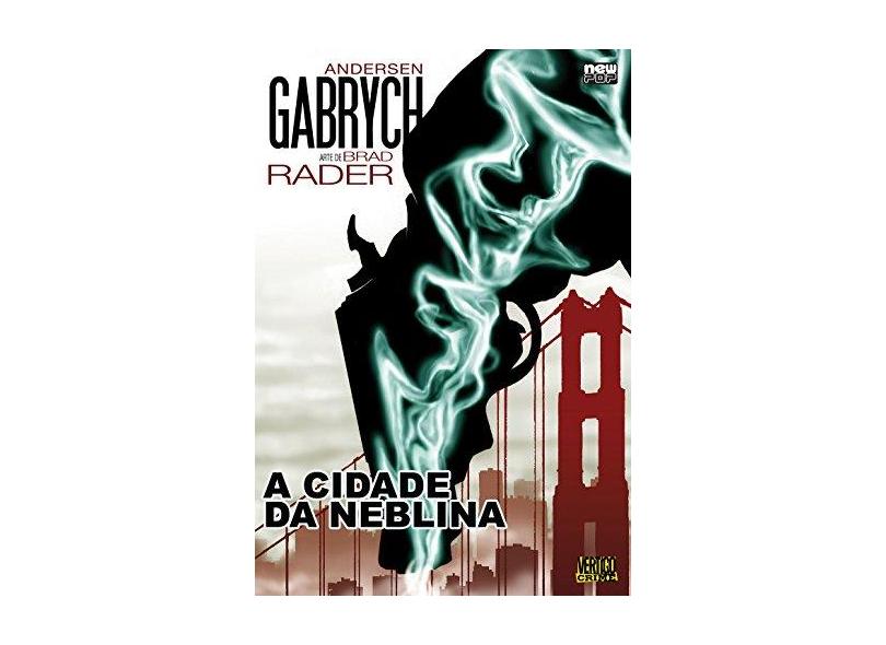 A Cidade da Neblina - Col. Vertigo Crime - Rader, Brad; Gabrych, Andersen - 9788560647798