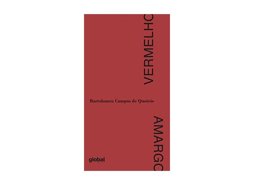 Vermelho amargo - Bartolomeu Campos De Queirós - 9788526023369