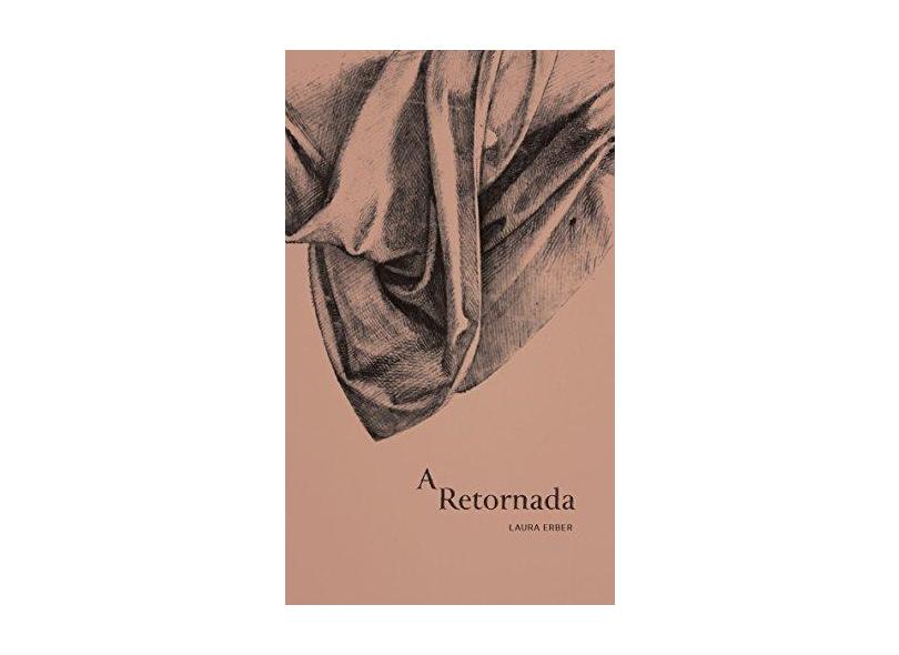 A retornada - Laura Erber - 9788566786569