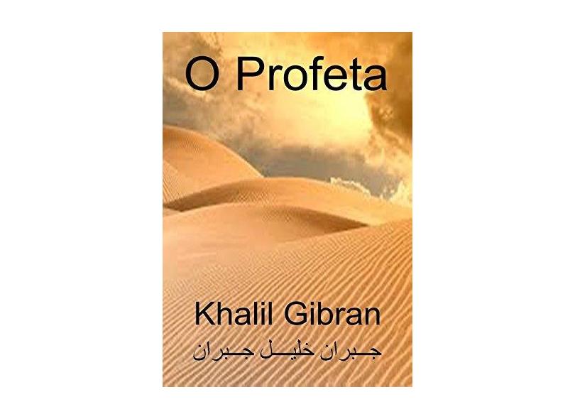 O Profeta. Khalil Gibran - Ricardo Uchôa - 9788592445812