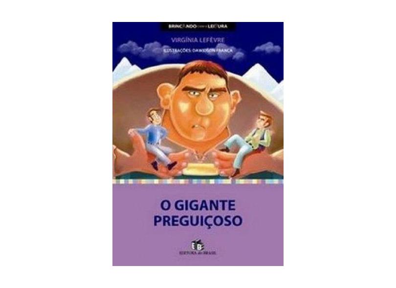 O Gigante Preguiçoso - Nova Edição - Virginia Fefreve - 9788510047401