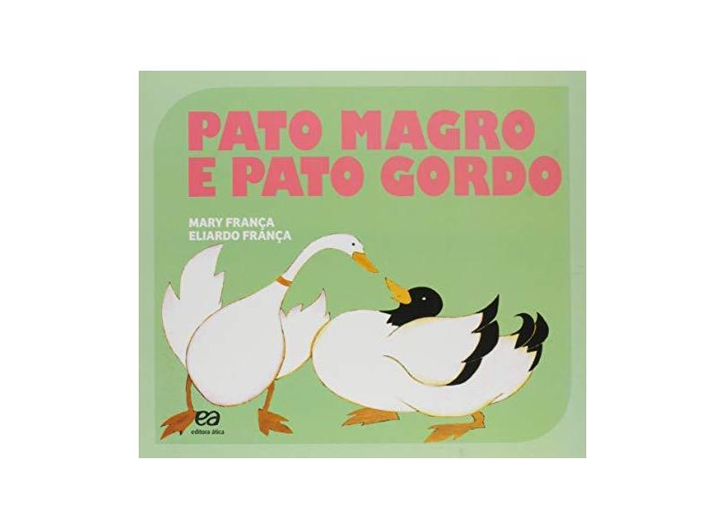 Pato Magro E Pato Gordo - Mary França;eliardo França; - 9788508176625