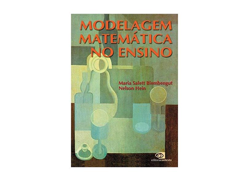 Modelagem Matematica no Ensino - Biembengut, Maria Salett - 9788572441360