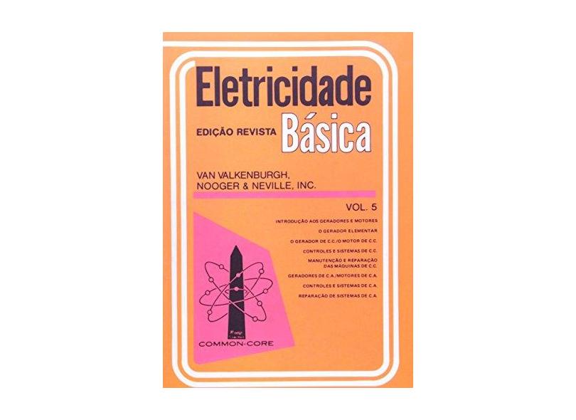 Eletricidade Basica Vol.5 - Valkenburgh, Van - 9788521500896