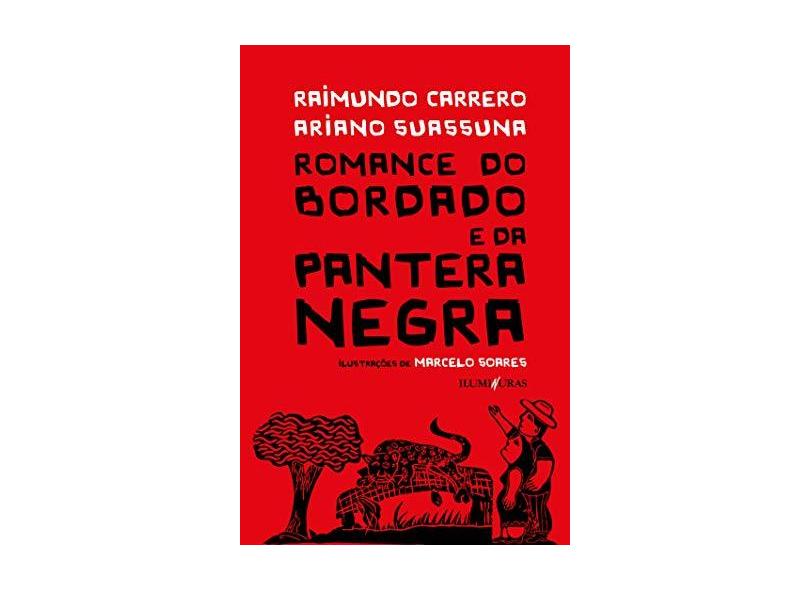 Romance do Bordado e da Pantera Negra - Carrero, Raimundo; Suassuna, Ariano - 9788573214567