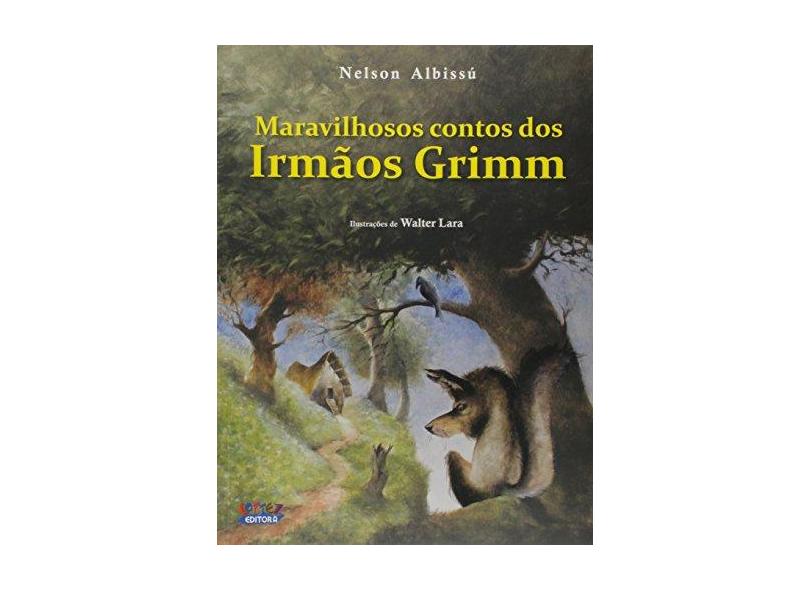 Maravilhosos Contos Dos Irmãos Grimm - Nelson Albissú - 9788524925375