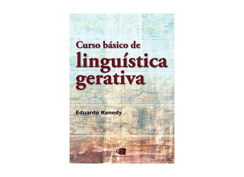 Curso Básico de Linguística Gerativa - Kenedy, Eduardo - 9788572448192