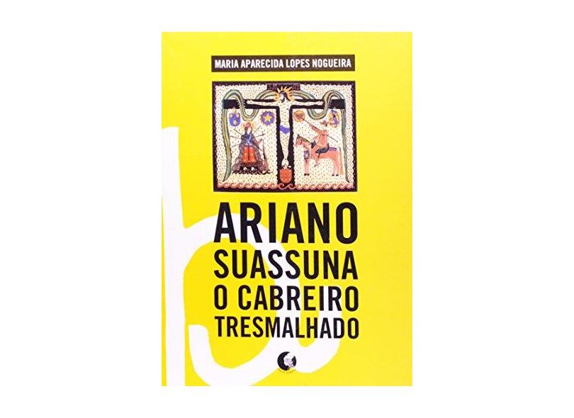 Ariano Suassuna - O Cabreiro Tresmalhado - Nogueira, Maria Aparecida Lopes - 9788572420341