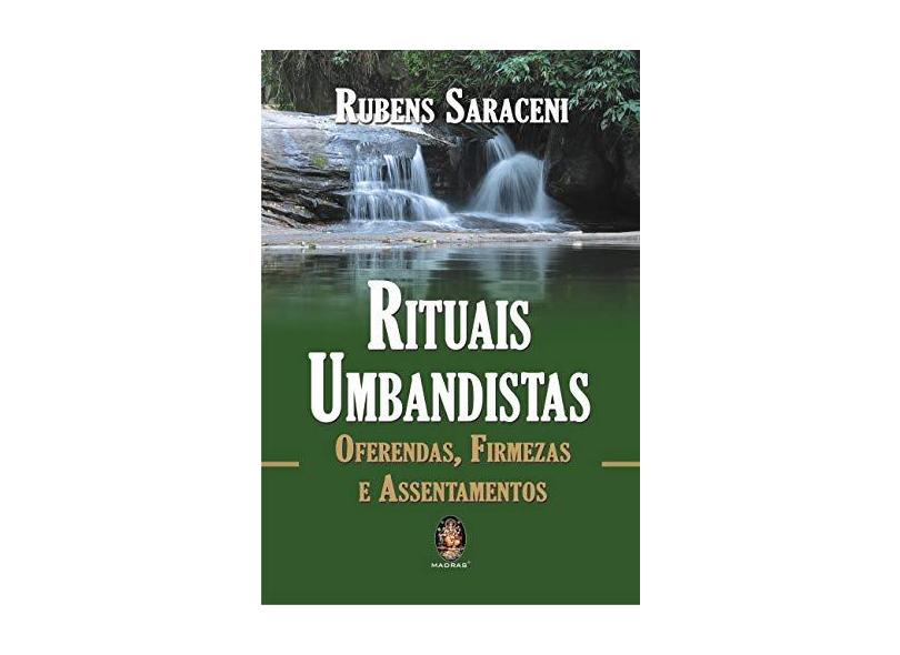 Rituais Umbandistas - Oferendas , Firmezas e Assentamentos - Saraceni, Rubens - 9788537002551