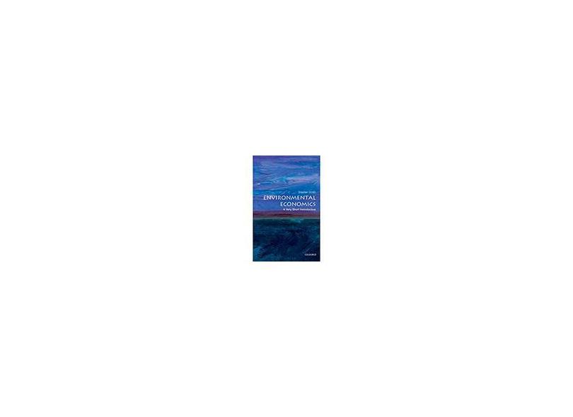 Environmental Economics: A Very Short Introduction - Stephen Smith - 9780199583584