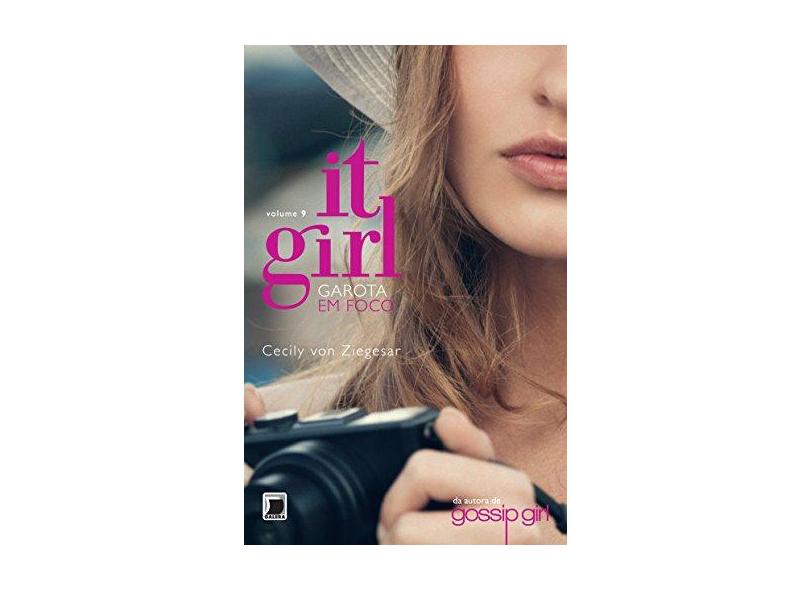 Garota Em Foco - It Girl - Vol. 9 - Ziegesar, Cecily Von - 9788501089205
