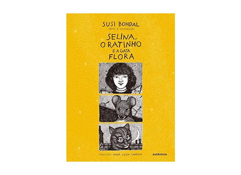 Selina, o Ratinho e A Gata Flora - Bohdal, Susi - 9788582175729
