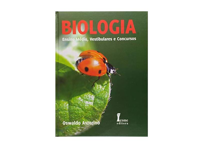Biologia - Ensino Medio E Concursos - Oswaldo Astorino - 9788527409797