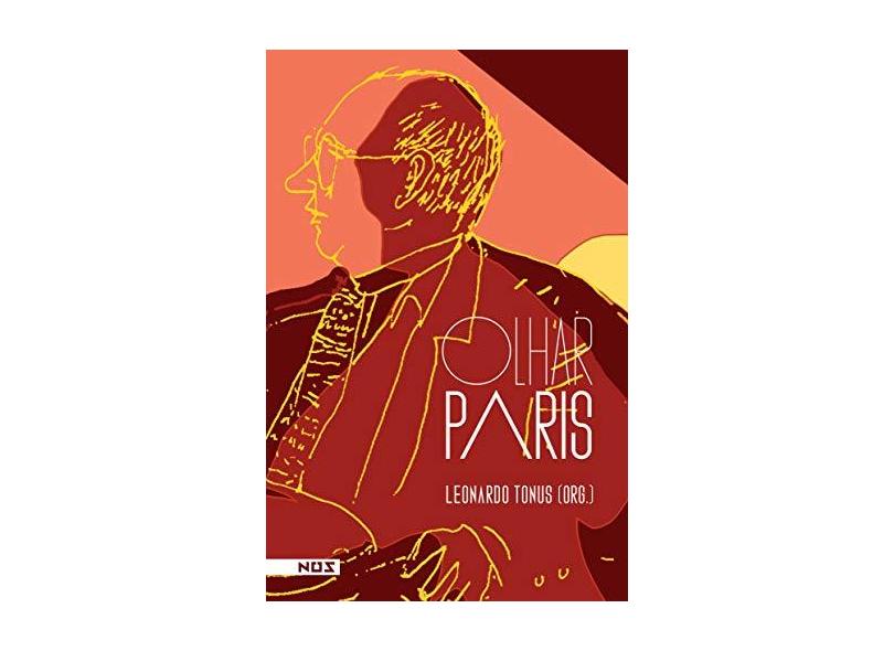 Olhar Paris - Leonardo Tonus - 9788569020097