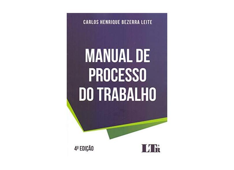 Manual De Processo Do Trabalho - Carlos Henrique Bezerra Leite - 9788536199313