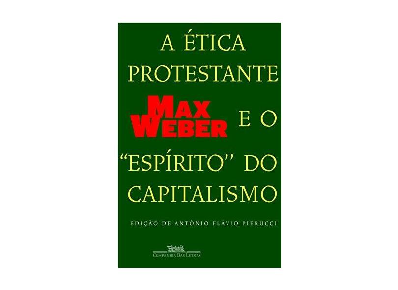 A Ética Protestante e o " Espírito " Do Capitalismo - Weber, Max - 9788535904703