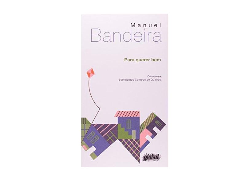 Para Querer Bem - 2ª Ed. 2013 - Nova Ortografia - Bandeira, Manuel; Bandeira, Manuel - 9788526018839