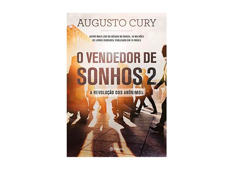 O Vendedor de Sonhos 2. A Revolução dos Anônimos - Augusto Cury - 9788542208214