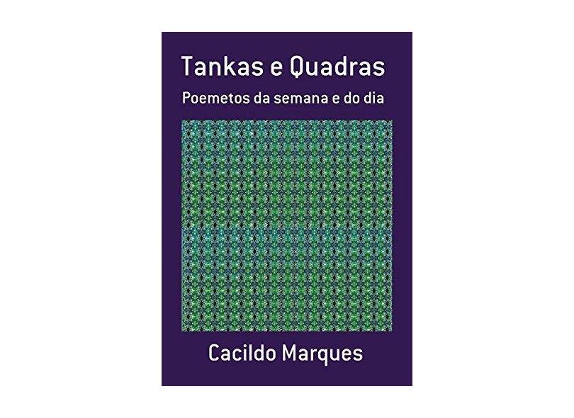Tankas e Quadras - Cacildo Marques - 9788592277017