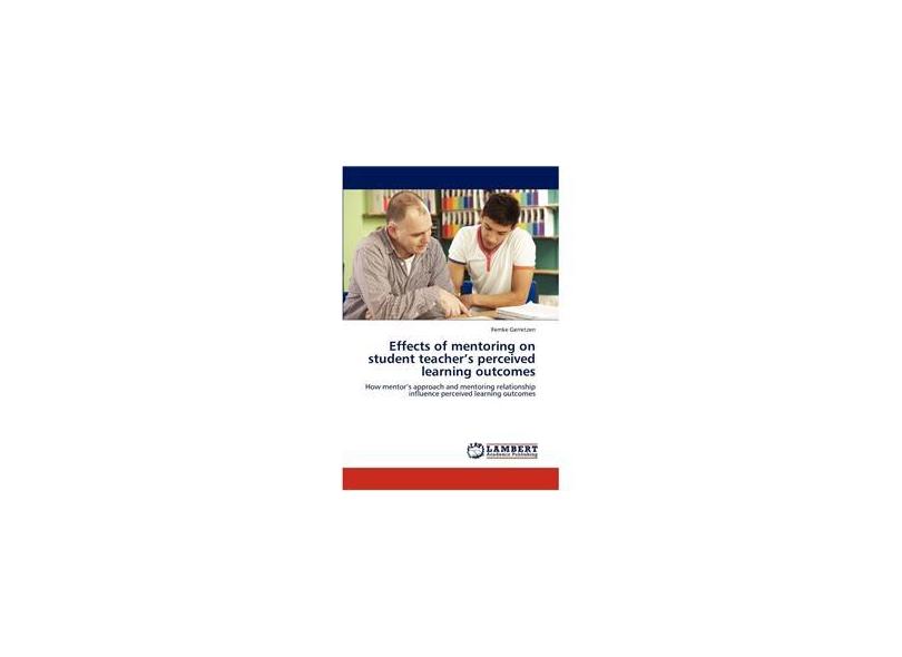 Effects of Mentoring on Student Teacher`s Perceived Learning Outcomes ...