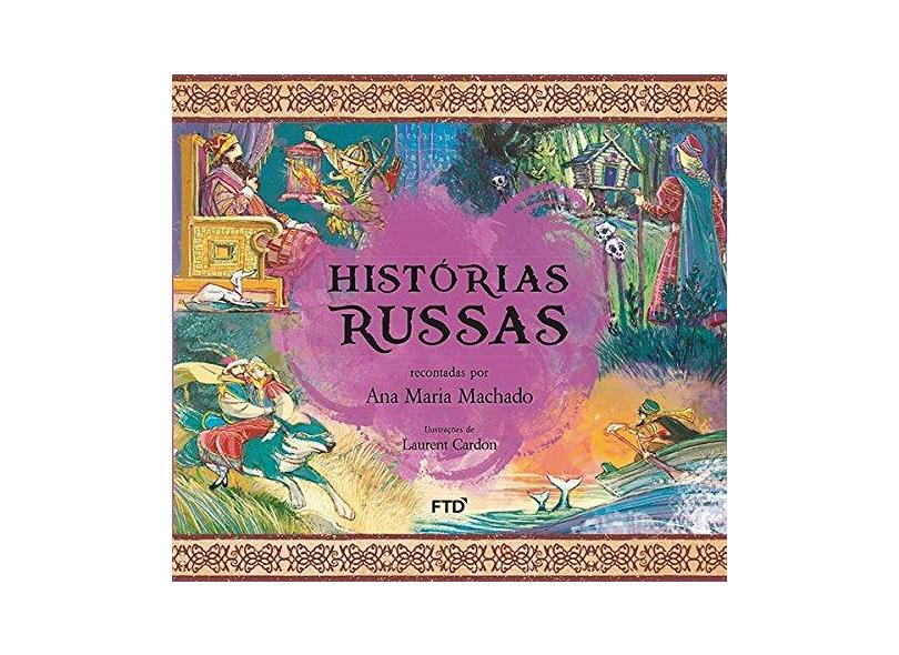 Histórias Russas - Col. Histórias de Outras Terras - Machado, Ana Maria - 9788520000922