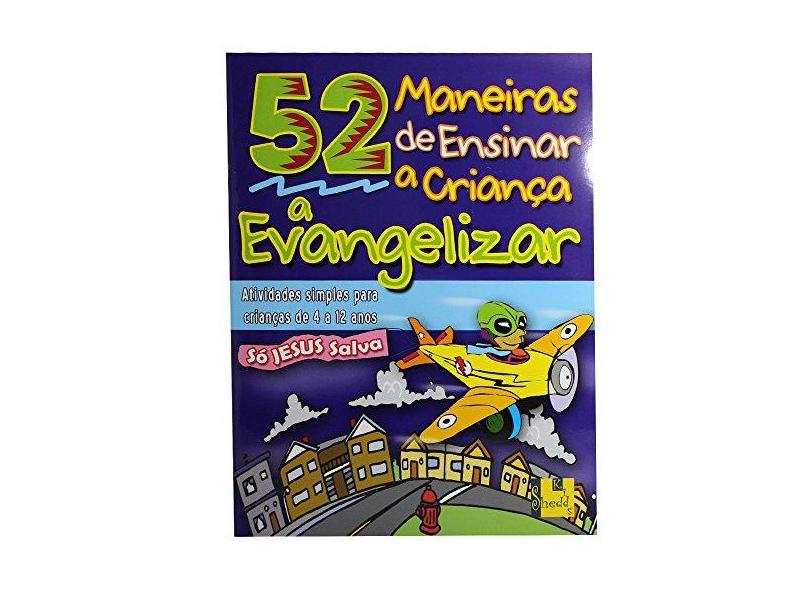 52 Maneiras de Ensinar a Criança a Evangelizar - Barbara Hibschman - 9788588315488