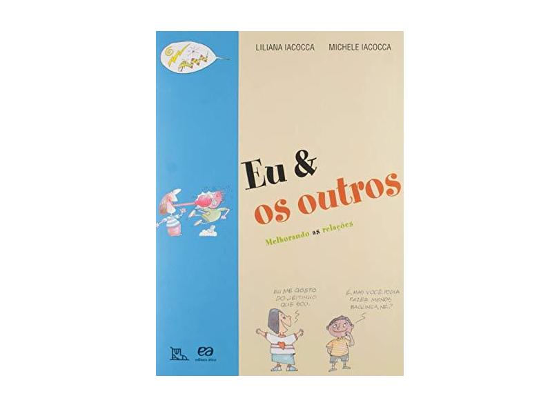 Eu & Os Outros - Col. Pé No Chão - Liliana Iacocca - 9788508166176