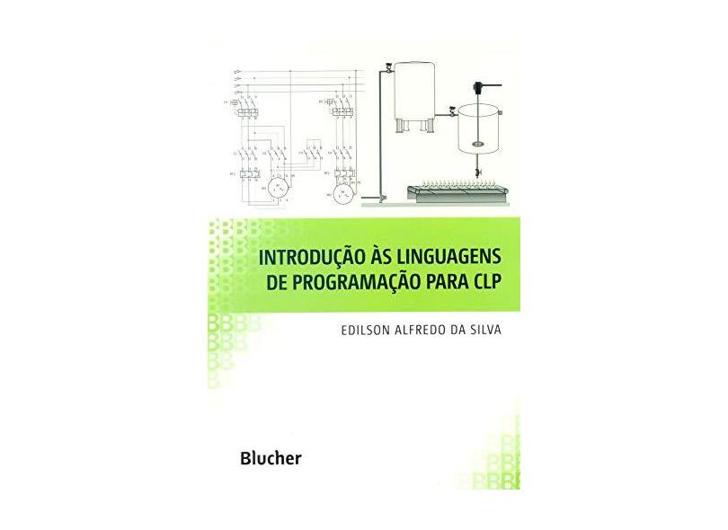 Introdução Às Linguagens de Programação Para Clp - Silva, Edilson Alfredo Da - 9788521210535