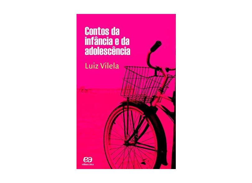 Contos da Infância e da Adolescência - Luiz Vilela - 9788508175710