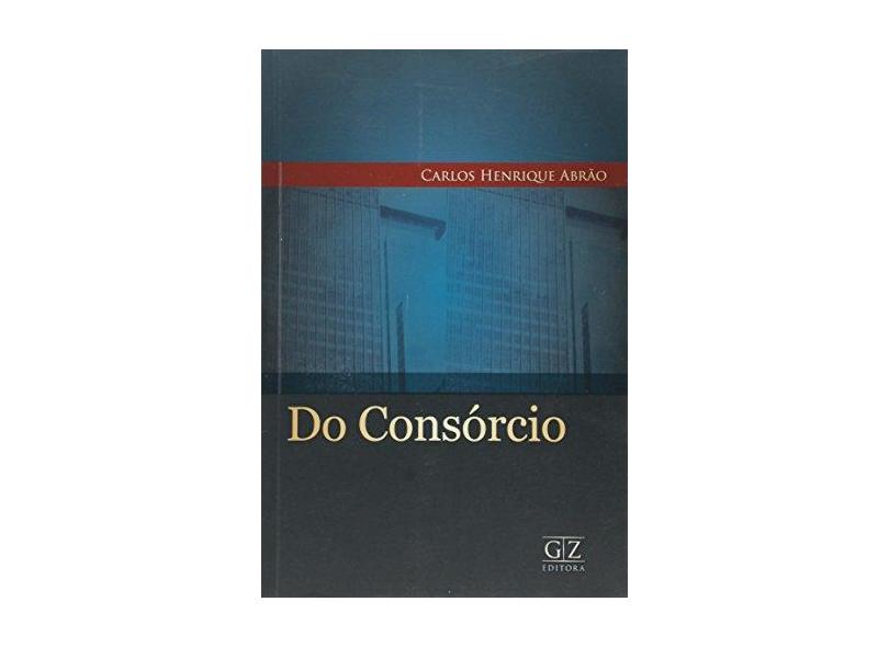 Consórcio, Do - Carlos Henrique Abrão - 9788562490156
