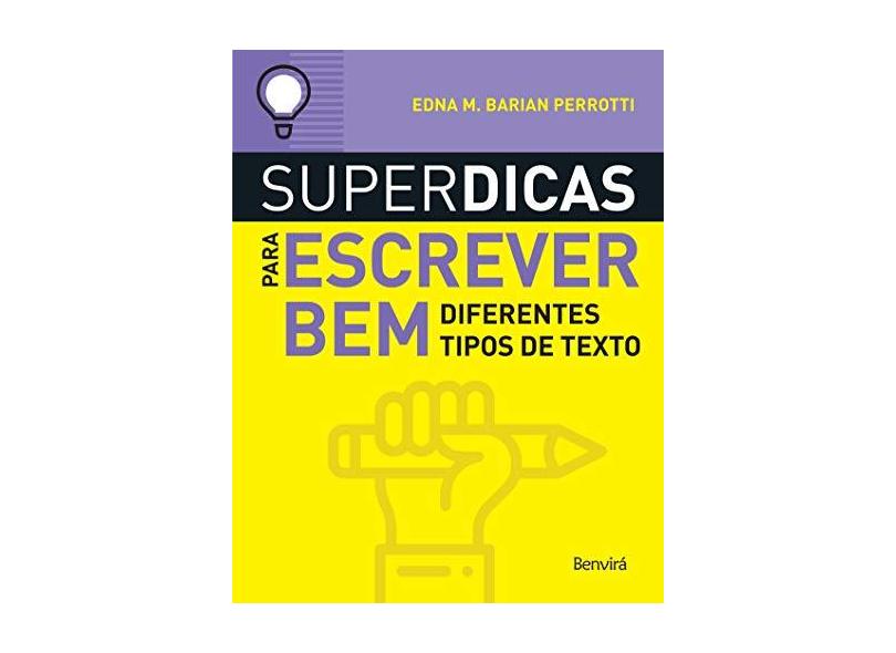 Superdicas Para Escrever Bem Diferentes Tipos De Texto - 3ª Ed. 2018 - Edna M. Barian Perrotti - 9788557172715