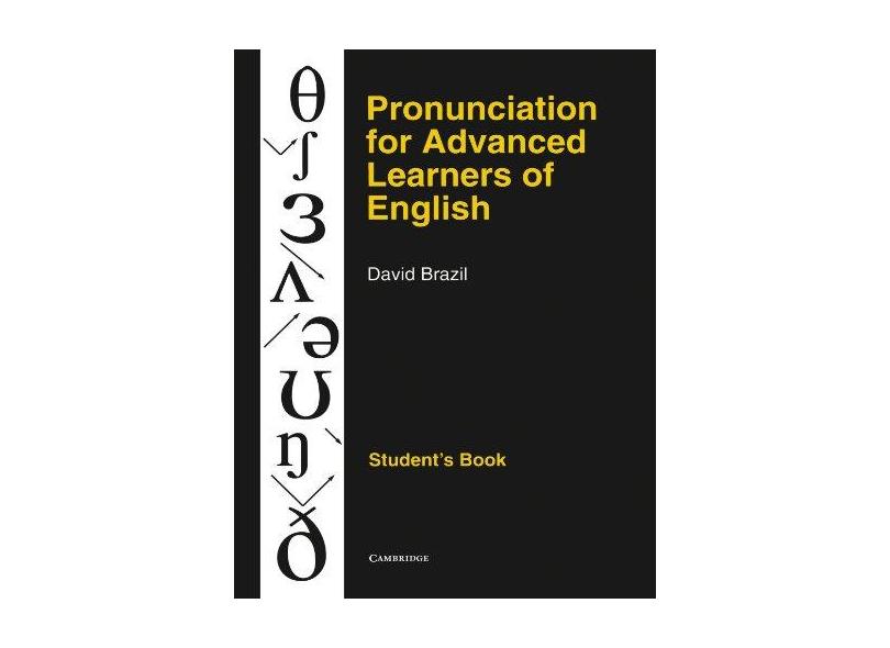 Pronunciation for Advanced Learners of English: Student's Book - David Brazil - 9780521387989