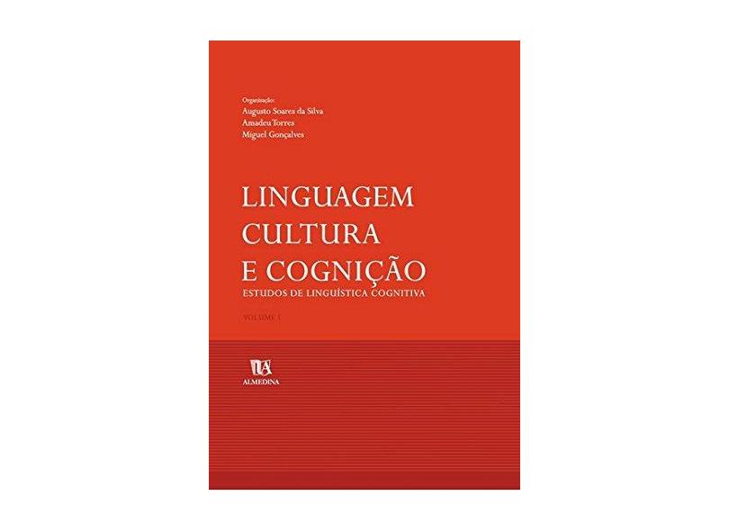 Linguagem, Cultura E Cognicao, Estudos De Linguistica Cognitiva - Volume 1 - Capa Comum - 9789724022642