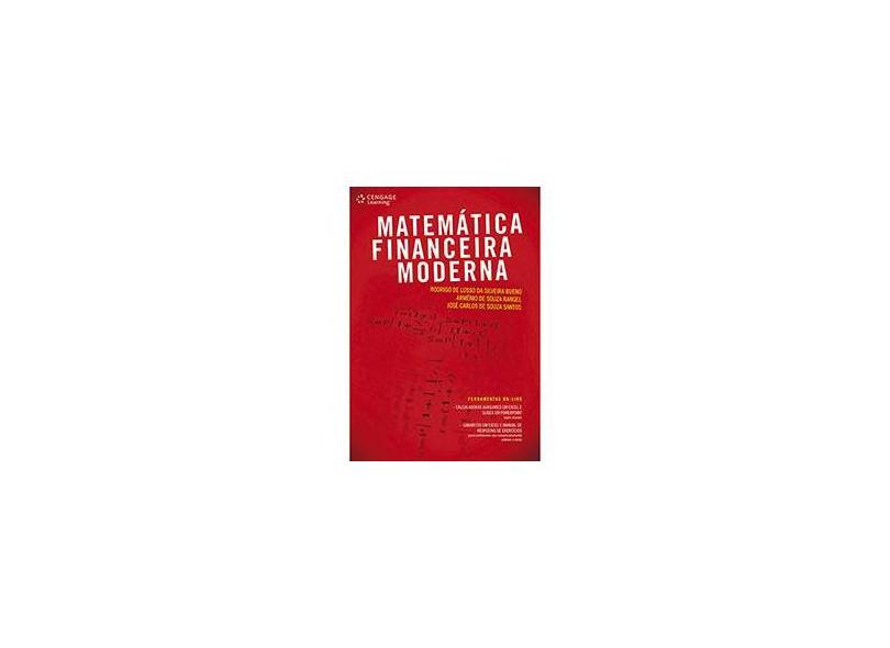 Matemática Financeira Moderna - Santos, José Carlos De Souza; Bueno, Rodrigo De Losso Da Silveira; Rangel, Armênio De Souza - 9788522109838