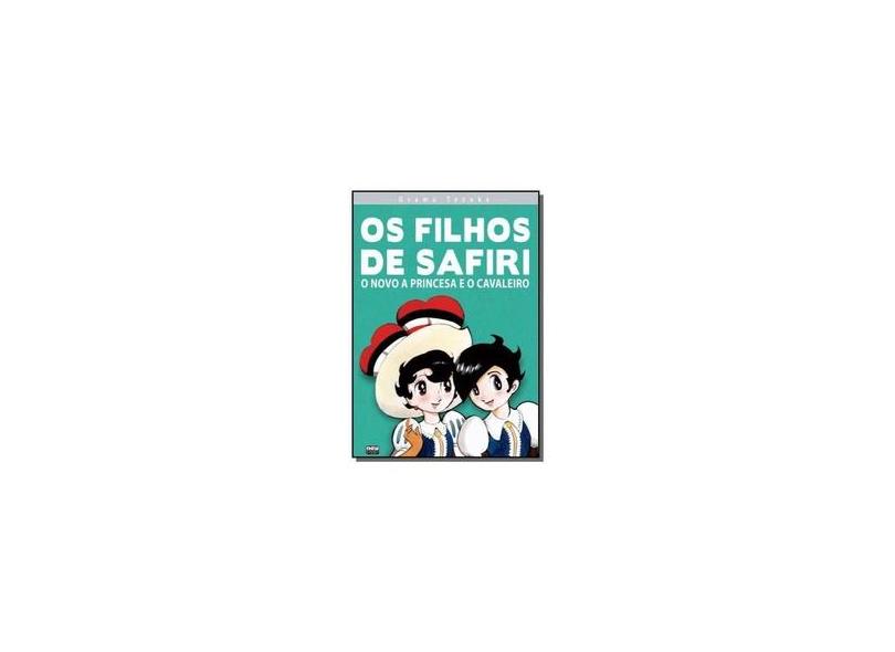 Os Filhos de Safiri - o Novo A Princesa e o Cavaleiro - Tezuka, Osamu - 9788560647668