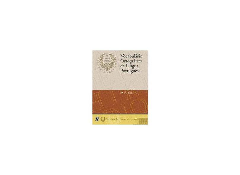 Vocabulário Ortográfico da Língua Portuguesa - Volp - Encadernado - 5ª Ed. 2009 - Letras, Academia Brasileira - 9788526013636