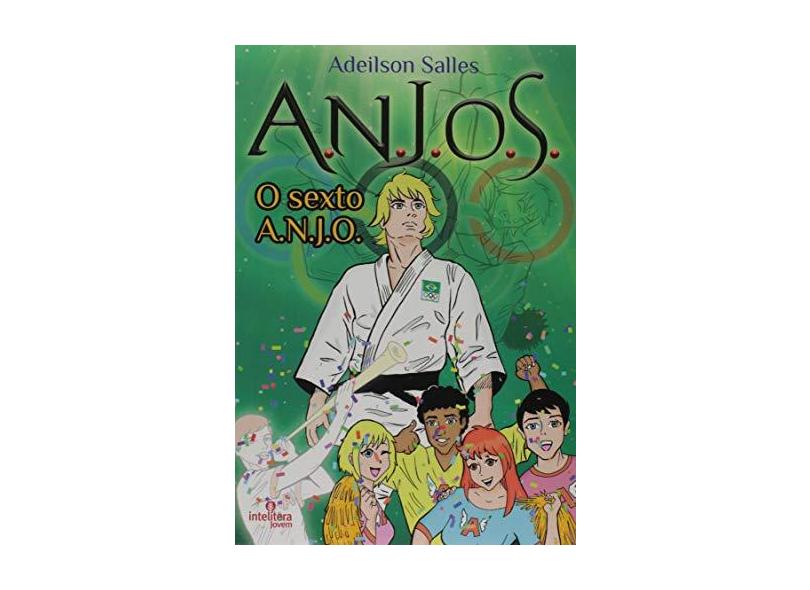 A.N.J.O.S. - o Sexto Anjo - Vol. 3 - Salles, Adeilson - 9788563808516
