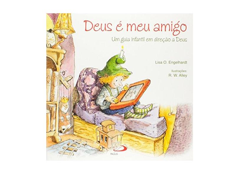Deus É Meu Amigo - Engelhardt, Lisa - 9788534921565