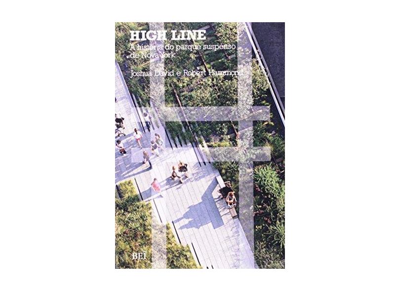 High Line - A Historia Do Parque Suspenso De Nova York - Capa Comum - 9788578500900