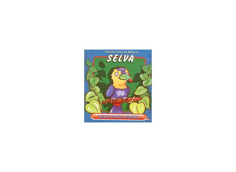 Selva - Col. Letras do Alfabeto - Cms Editora - 9788586889578