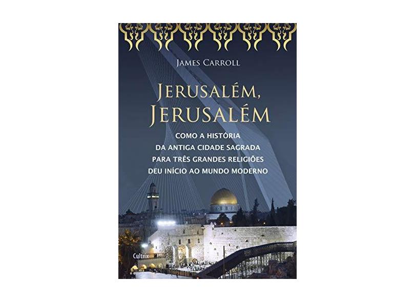 Jerusalém, Jerusalém - Nova Ortografia - Carroll, James - 9788531612169