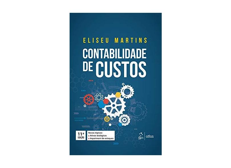 Contabilidade de Custos - Eliseu Martins - 9788597017816