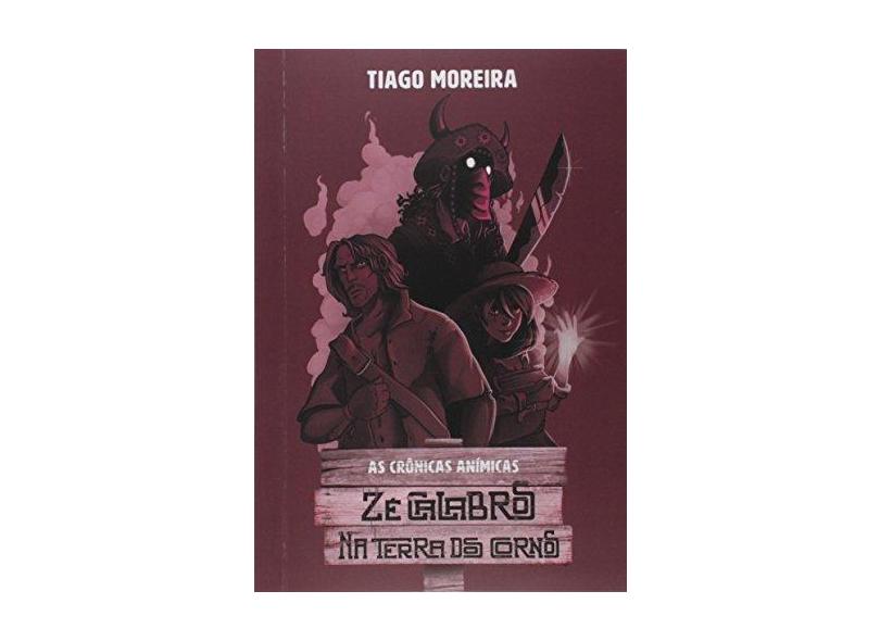 Zé Calabros na Terra dos Cornos - Tiago Moreira - 9788592262402